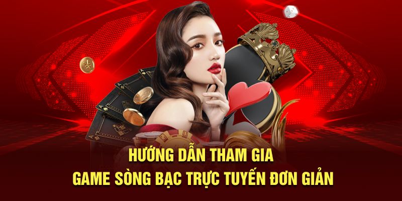 huong-dan-tham-gia-game-song-bac-truc-tuyen-don-gian-